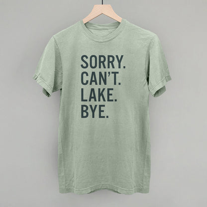 Sorry Can't Lake Bye