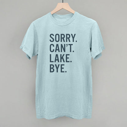 Sorry Can't Lake Bye