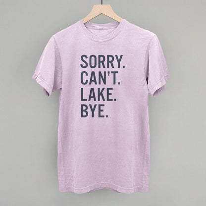 Sorry Can't Lake Bye