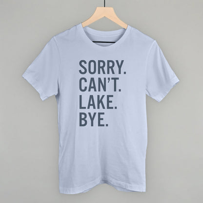 Sorry Can't Lake Bye